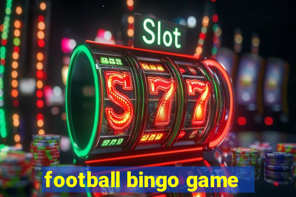 football bingo game - play now